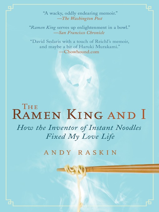 Title details for The Ramen King and I by Andy Raskin - Available